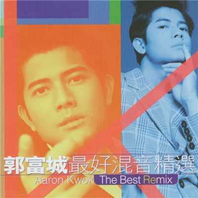 The Best Remix of Aaron Kwok/Aaron Kwok