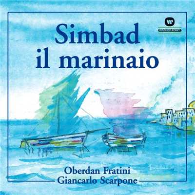 Simbad Il Marinaio (Balletto In Un Prologo, Sette Scene E Finale)/Oberdan Fratini ／ Giancarlo Scarpone