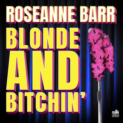 Blonde and Bitchin'/Roseanne Barr