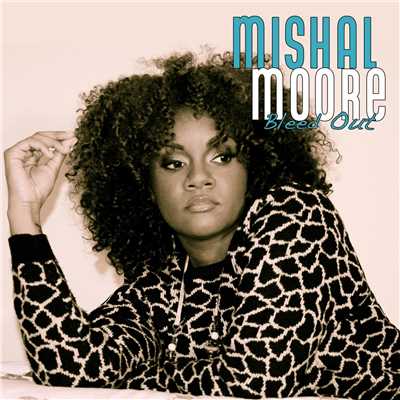 Bleed Out/Mishal Moore