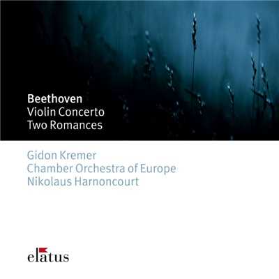 アルバム/Beethoven: Violin Concerto, Op. 61 - Romances, Op. 40 & 50/Gidon Kremer, Chamber Orchestra of Europe & Nikolaus Harnoncourt