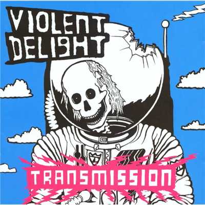 Transmission/Violent Delight