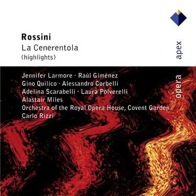 Rossini : La Cenerentola : Sinfonia/Carlo Rizzi & Orchestra of the Royal Opera House