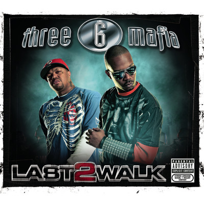 アルバム/Last 2 Walk (Explicit)/Three 6 Mafia