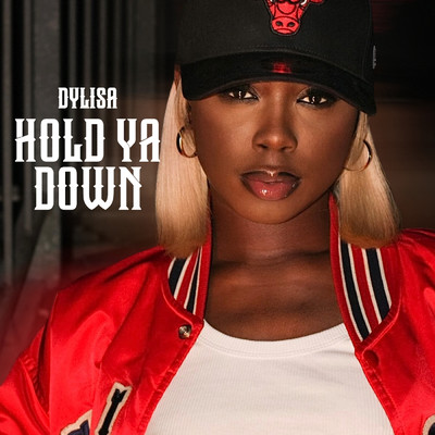 Hold Ya Down/Dylisa