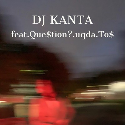 Phone Call (feat. Que$tion？, uqda & To$)/DJ KANTA