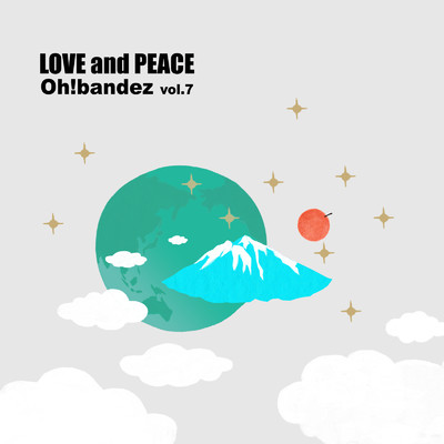 LOVE and PEACE/Oh！bandez
