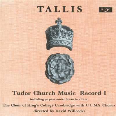 アルバム/Tallis: Tudor Church Music I (Spem in alium) (Remastered 2015)/ケンブリッジ・キングス・カレッジ合唱団／サー・デイヴィッド・ウィルコックス