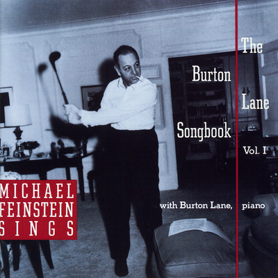 アルバム/Michael Feinstein Sings ／ The Burton Lane Songbook, Vol. 1/マイケル・ファインスタイン