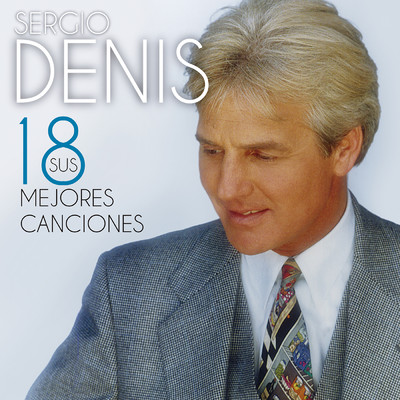 アルバム/Sus 18 Mejores Canciones/セルジオ・デニス