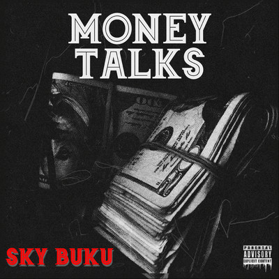Money Talks (Explicit)/Sky Buku