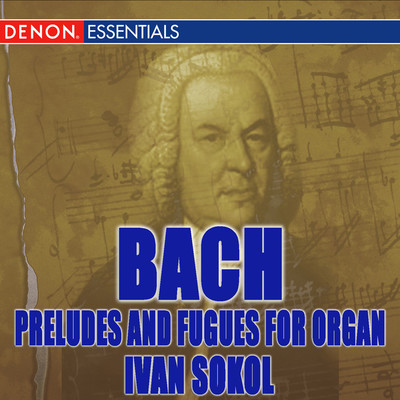 シングル/Prelude and Fugue in A Minor, BWV 543/Ivan Sokol