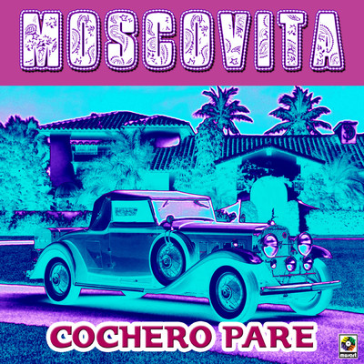 アルバム/Cochero Pare/Moscovita