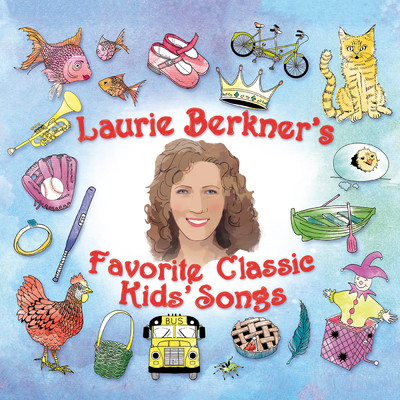 アルバム/Laurie Berkner's Favorite Classic Kids' Songs/The Laurie Berkner Band