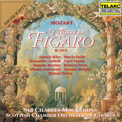 Mozart: Le nozze di Figaro, K. 492, Act I: Duettino. Cinque… dieci…/スコットランド室内管弦楽団／サー・チャールズ・マッケラス／アラステア・マイルズ／Nuccia Focile