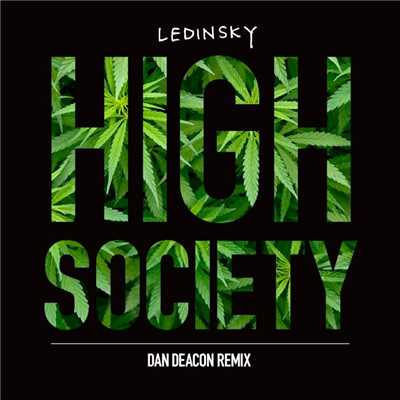 High Society (Dan Deacon Remix)/Ledinsky