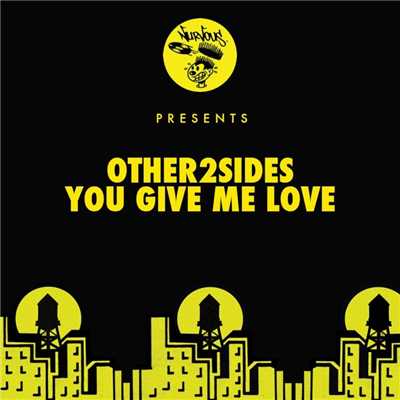 You Give Me Love (Instrumental)/Other2Sides