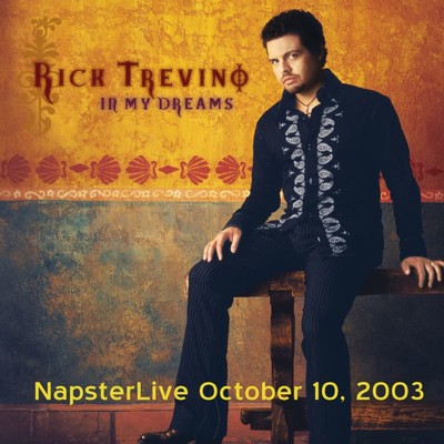 アルバム/In My Dreams - Napster Live - Oct. 10, 2003/Rick Trevino