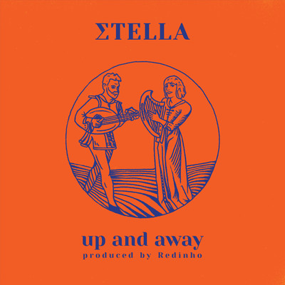 Up and Away/Σtella and Redinho
