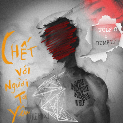 シングル/Chet voi nguoi ta yeu (Remix)/Wolf C／Bumkit