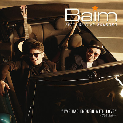 I've Had Enough With Love (feat. Sandhy Sondoro)/Baim