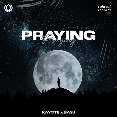 シングル/Praying/Kayote & Bastyan