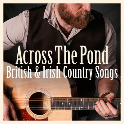 アルバム/Across The Pond: British & Irish Country Music/Various Artists
