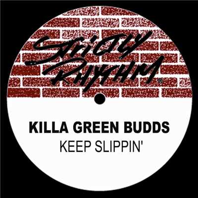 Keep Slippin' (DJ EFX's Discus Elephanti Mix)/Killa Green Budds