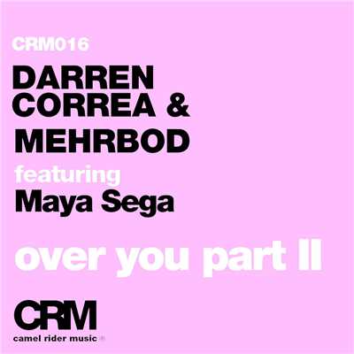 Over You (feat. Maya Sega) [DMS12 Remix]/Darren Correa & Mehrbod