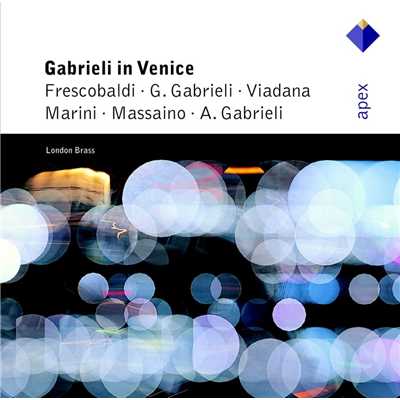 アルバム/Gabrieli in Venice  -  Apex/London Brass