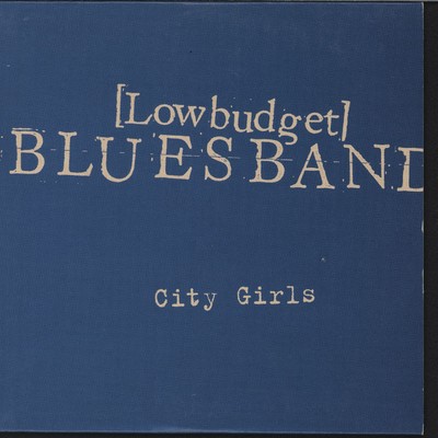 アルバム/City Girls/Low Budget Blues Band