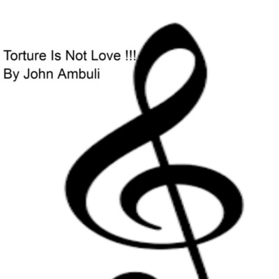 シングル/Torture Is Not Love！！！/John Ambuli