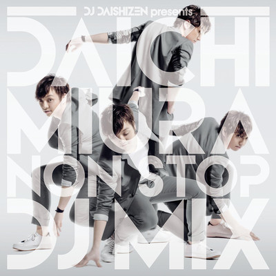 アルバム/DJ大自然 Presents 三浦大知 NON STOP DJ MIX/三浦大知