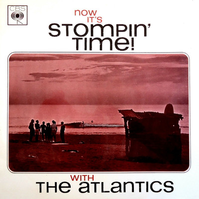 アルバム/Now It's Stompin' Time/The Atlantics