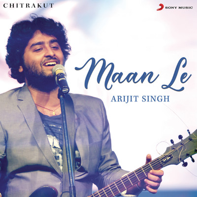 シングル/Maan Le (From ”Chitrakut”)/Arijit Singh／Somesh Saha