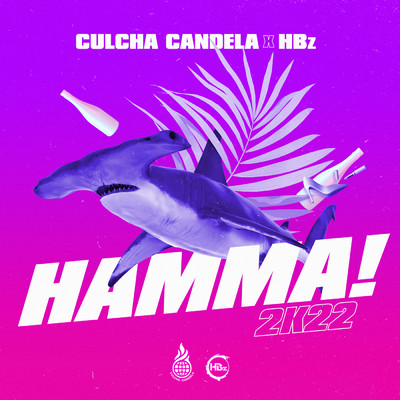 Hamma！ 2k22/Culcha Candela／HBz