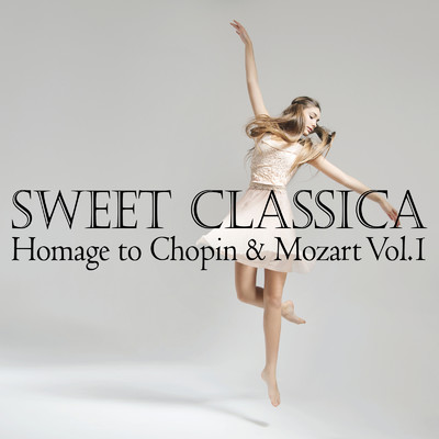 SWEET CLASSICA(スウィート・クラシカ) ～オマージュ・トゥ・ショパン&モーツァルト～ Vol.1/hico & Takeshi Kiuchi