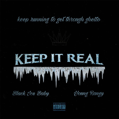 KEEP IT REAL (feat. Black Ice Baby)/Young Rangy
