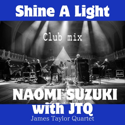 Shine a light -Dance Dance- (Remix)/鈴木ナオミ & James Taylor Quartet