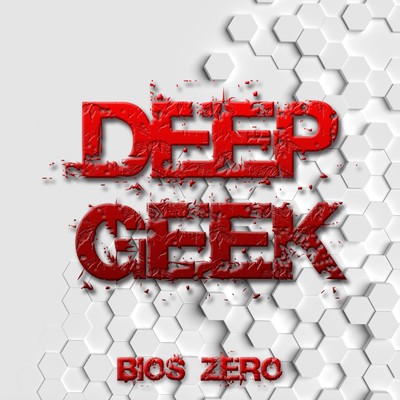 アルバム/BIOS ZERO/DEEP GEEK