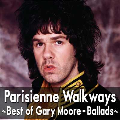 アルバム/パリの散歩道～ベスト・オブ・ゲイリー・ムーア/Gary Moore