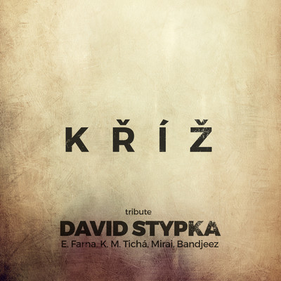 シングル/Kriz (Tribute David Stypka) (featuring Bandjeez／Live)/Ewa Farna／Katerina Marie Ticha／Mirai Navratil