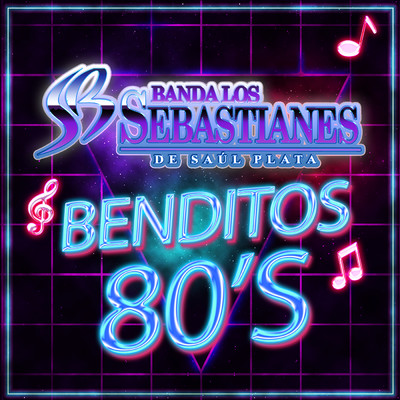 アルバム/Benditos 80's/Banda Los Sebastianes De Saul Plata