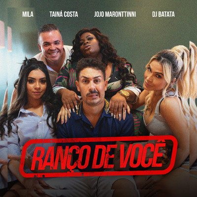 Ranco De Voce (featuring DJ Batata)/Mila／Jojo Maronttinni／Taina Costa