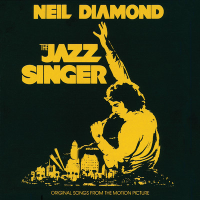 アルバム/The Jazz Singer (Original Songs From The Motion Picture)/ニール・ダイアモンド