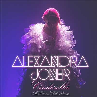 シングル/Cinderella (7th Heaven Club Remix)/Alexandra Joner