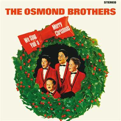 We Sing You A Merry Christmas/The Osmond Brothers
