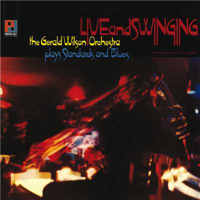 Live And Swinging/Gerald Wilson Orchestra