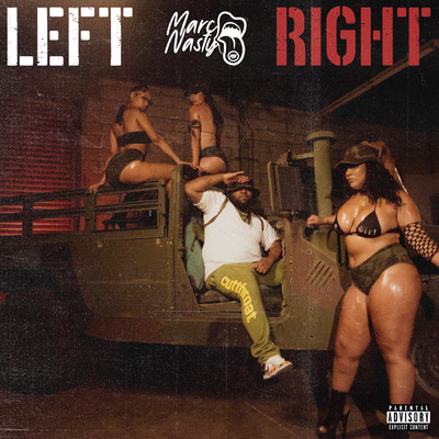 Left Right (Explicit)/Marc Nasty