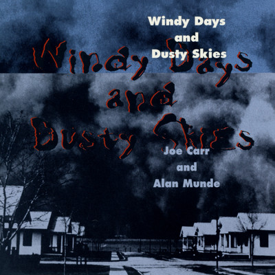 Windy Days And Dusty Skies/Joe Carr／Alan Munde